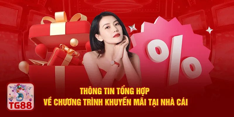 Khuyến Mãi TG88 - Phân biệt ưu đãi thật và thông tin không chính thống Khuyến Mãi TG88 - Phân biệt ưu đãi thật và thông tin không chính thống